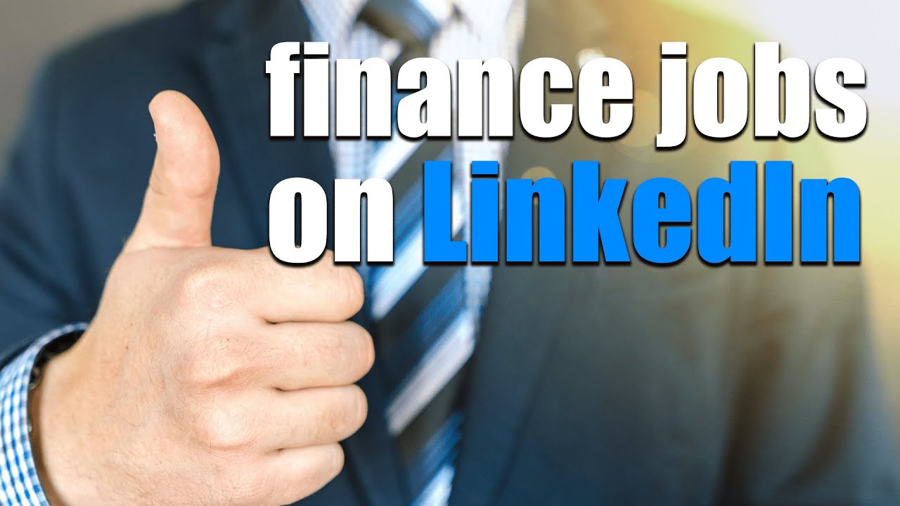How To Find & Apply For Finance Jobs Using LinkedIn
