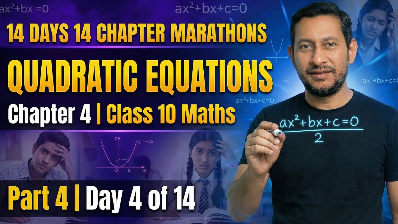 Quadratic equations Class 10 | Chapter 4 NCERT Full Marathon | Day 4 of 14 | Concept Core