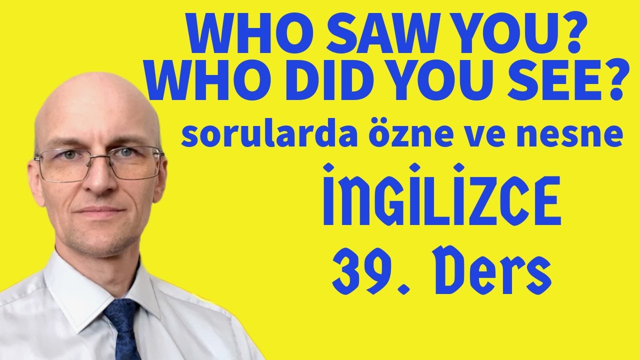 39 - Subject and Object: Questions - İngilizce Basamak 39