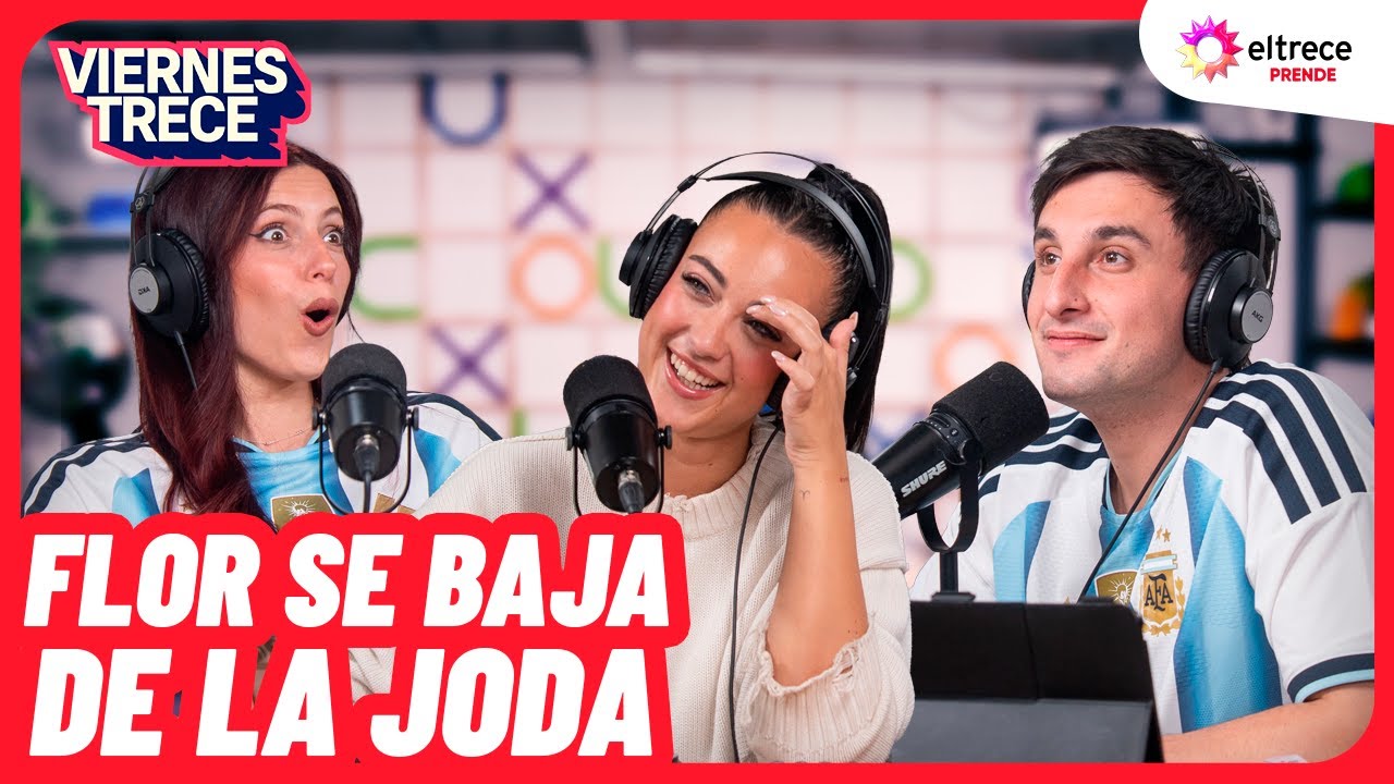 FLOR SE BAJA DE LA JODA - VIERNES TRECE - Programa completo del 06/11/25