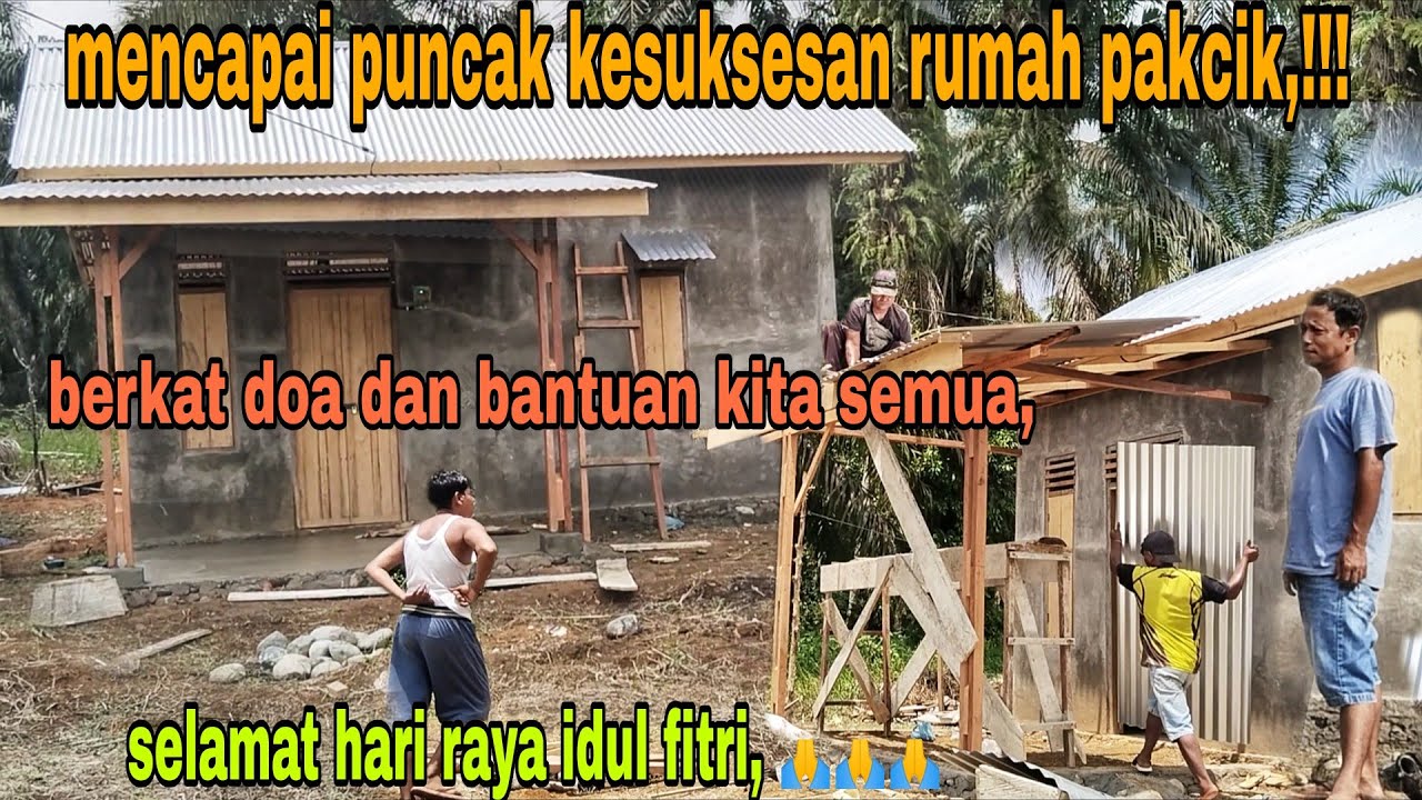 MENCAPAI PUNCAK KESUKSESAN RUMAH PAKCIK, BERKAT DOA & DUKUNGAN KITA BERSAMA, 🙏🙏🙏