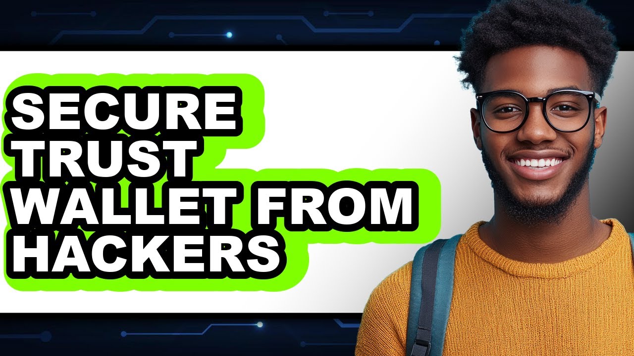 How to Secure Trust Wallet from Hackers (Easy Method)