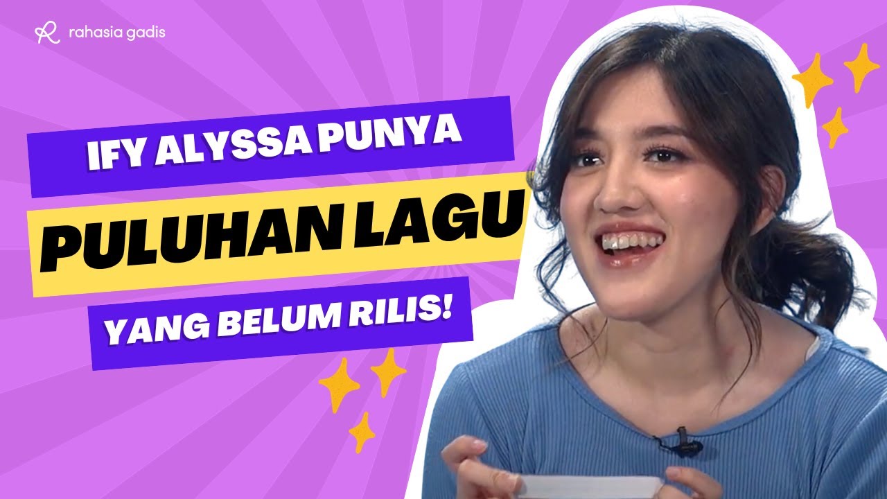 Ify Alyssa, Emang Boleh SEPRODUKTIF INI??? | BUKA2AN RAHASIA Ep. 6