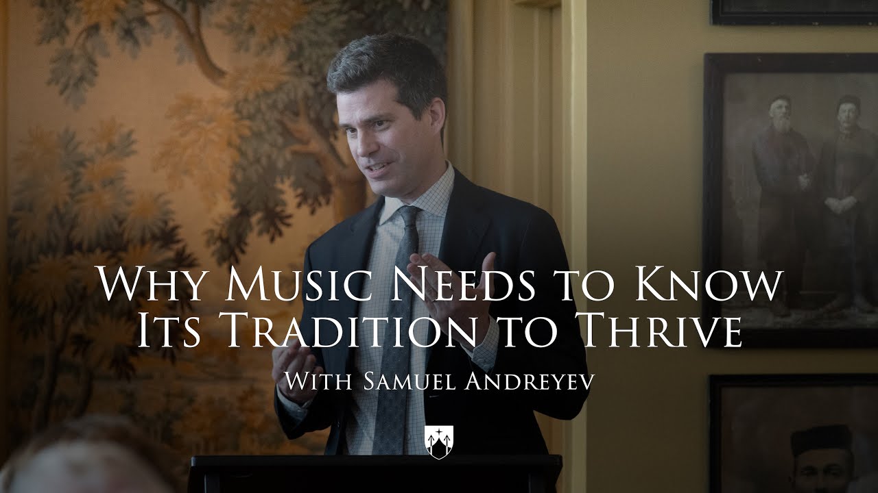 Samuel Andreyev: Why Music Needs to Know its Tradition to Thrive | Renewal and Renaissance
