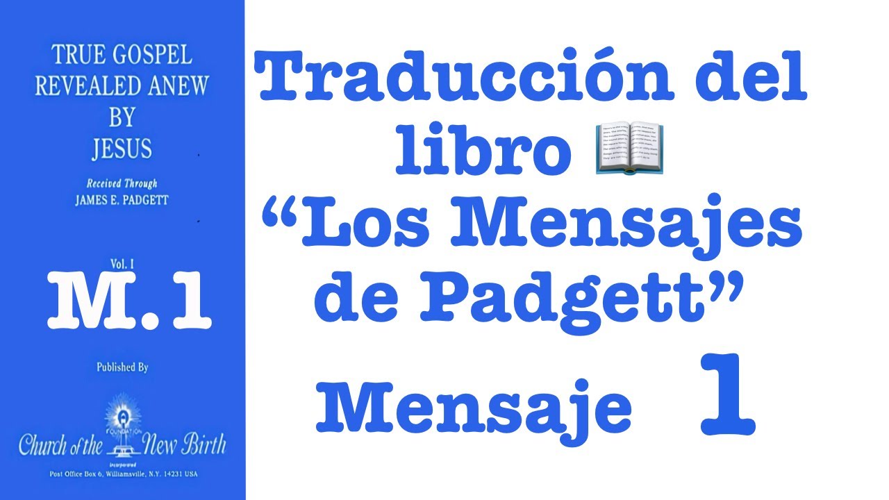 M. 1 Traducción del libro “Los mensajes de Padgett”