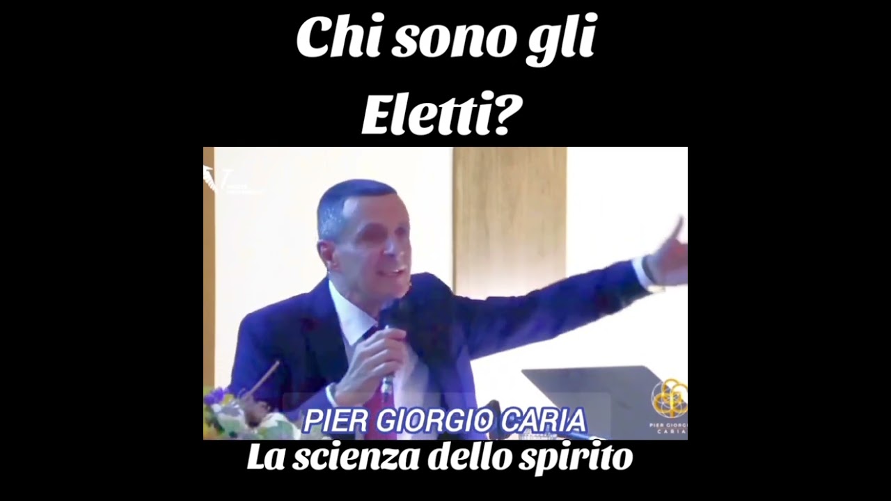 #Chi #sono #gli #Eletti? #Pier #Giorgio #Caria. #La #scienza #dello #spirito.