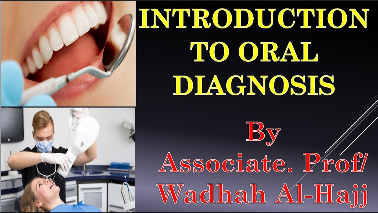 1- Introduction to oral diagnosis– Dr Wadhah Oral diagnosis lectures.  د/ وضاح الحاج
