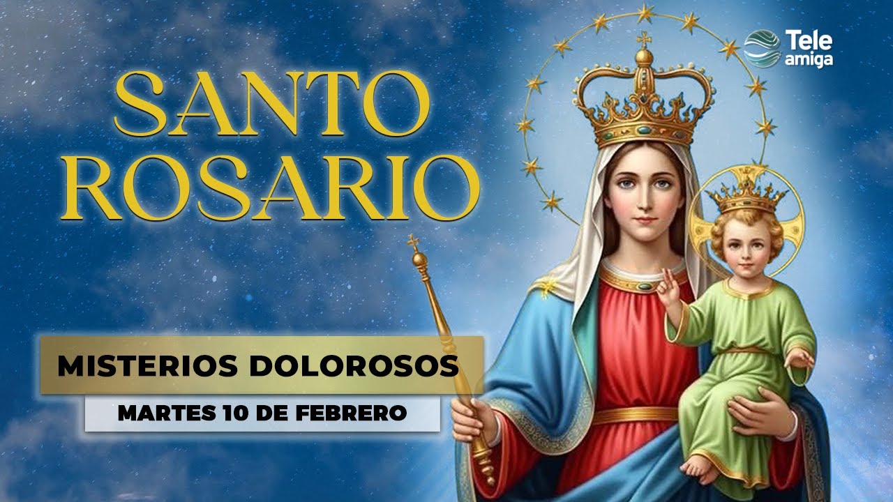 SANTO ROSARIO de Hoy 📿 Martes 10 de Febrero 2026 🌿 Misterios Dolorosos 🌿 Teleamiga