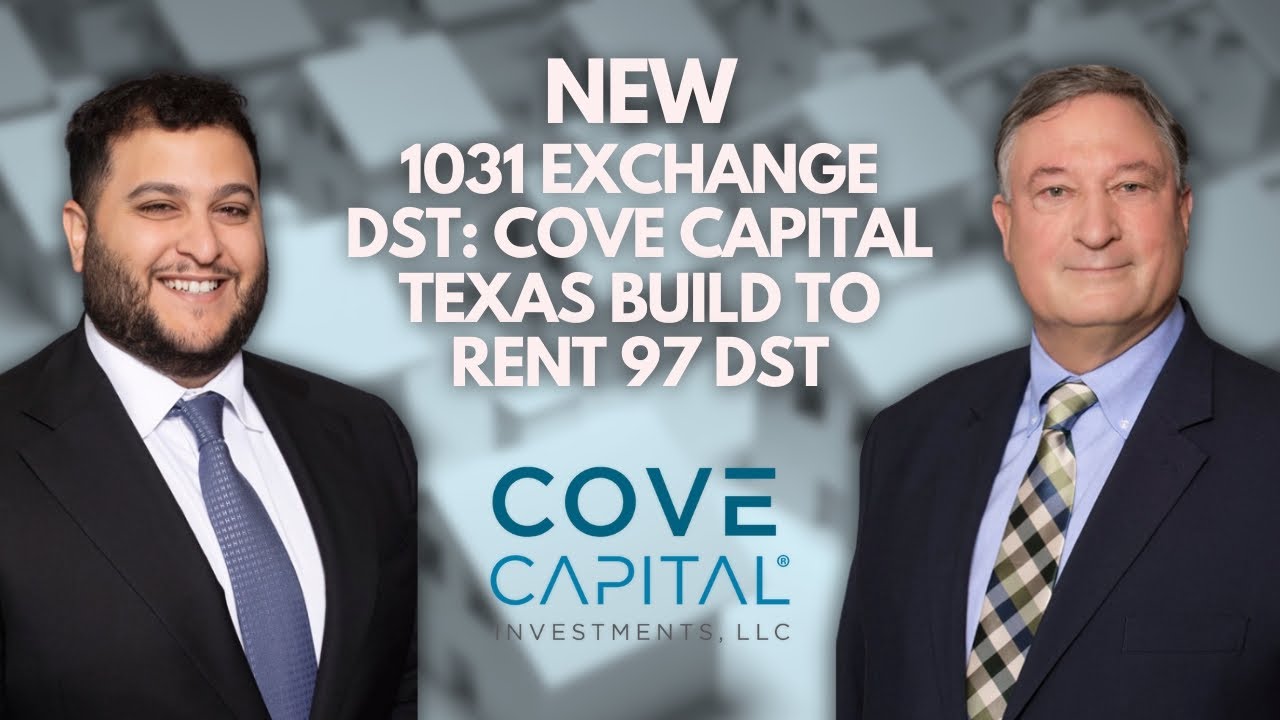 NEW! 1031 Exchange DST: Cove Capital Texas Build to Rent 97 DST