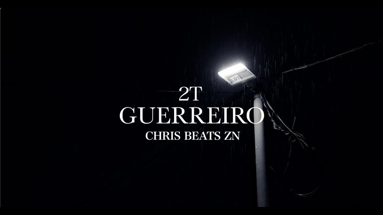 2T, CHRIS BEATS ZN - GUERREIRO