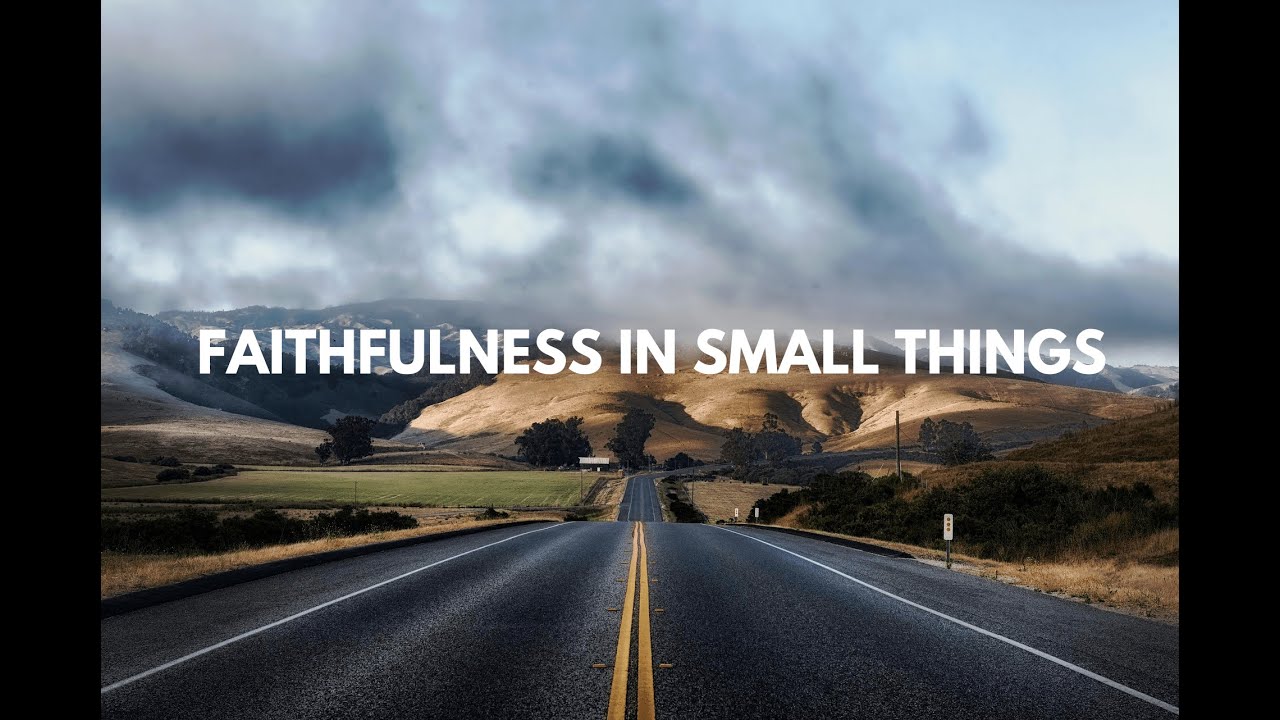 Faithfulness in Small Things #jesus #devotional #trending #video #viralvideo #word #wordofrevival