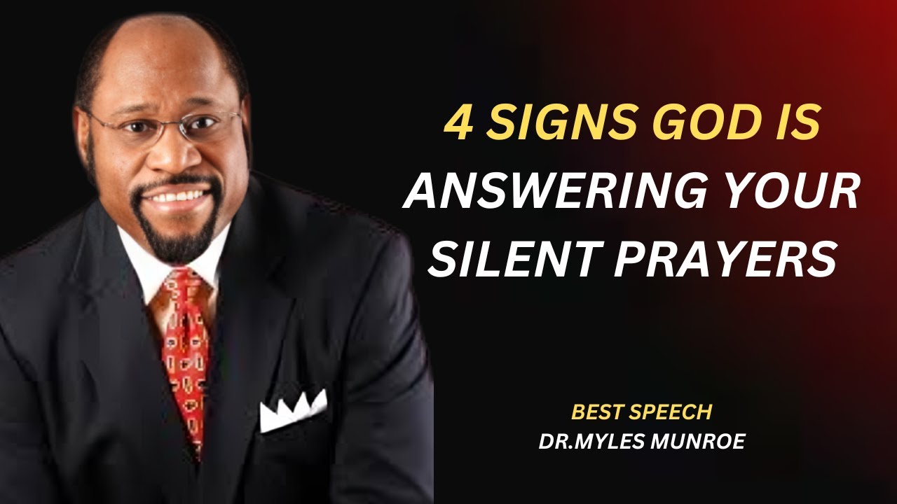 "4 Powerful Signs God Is Answering Your Silent Prayers!" | Dr. Myles Munroe Motivational Speech.