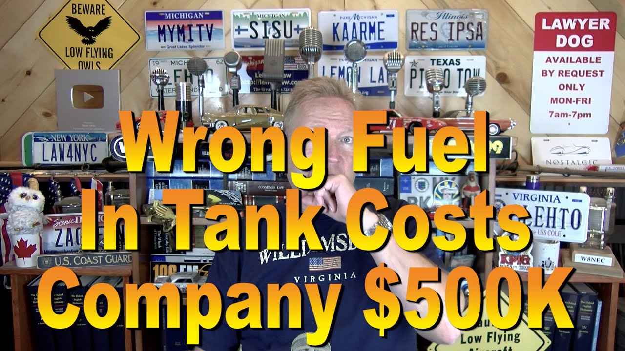 Wrong Fuel in Tank Costs Co $500K