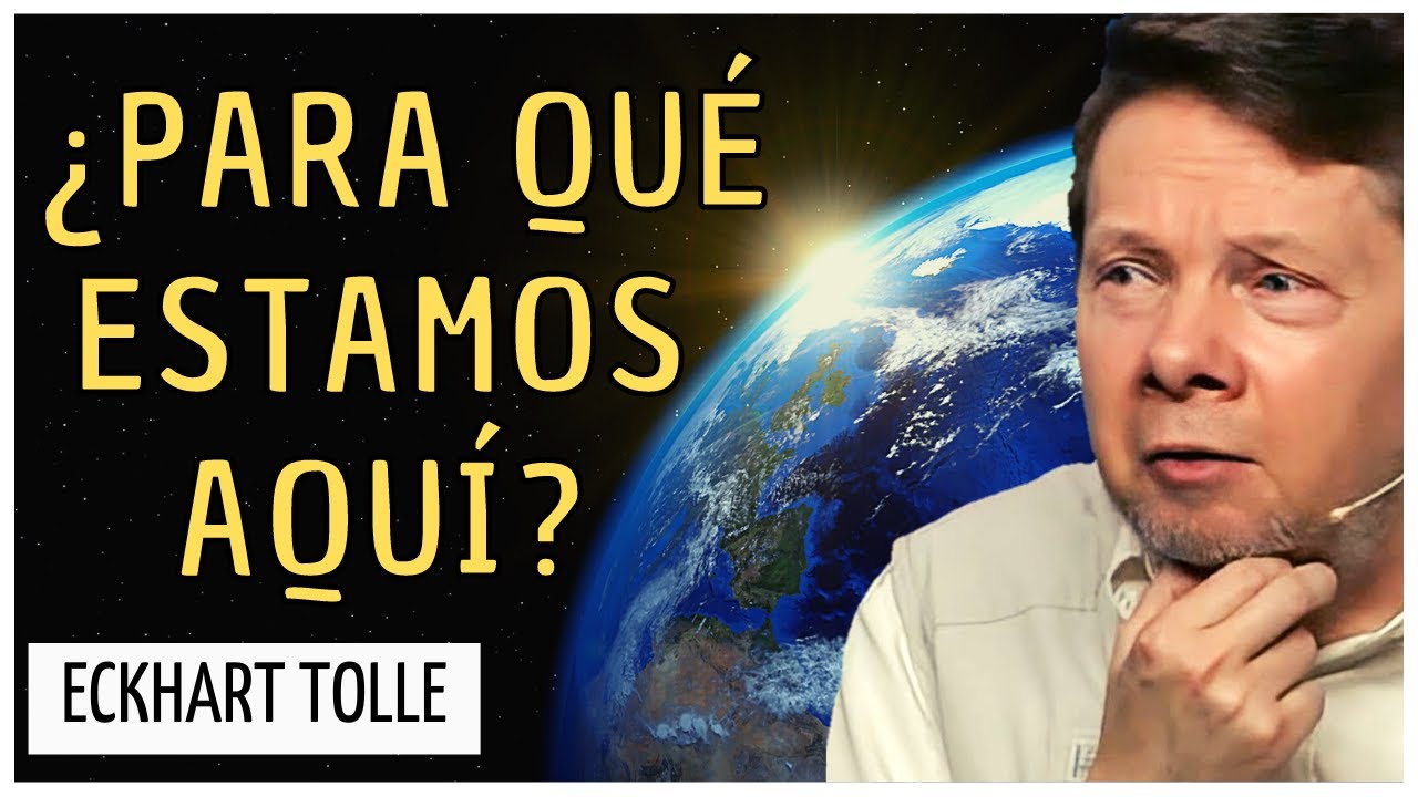 El sentido de la vida | ECKHART TOLLE en Español