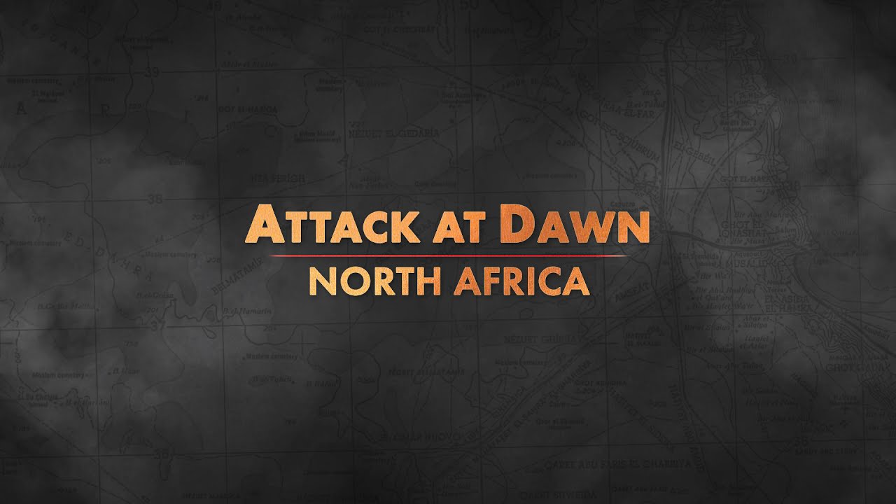 Attack at Dawn: North Africa - Announcement Trailer