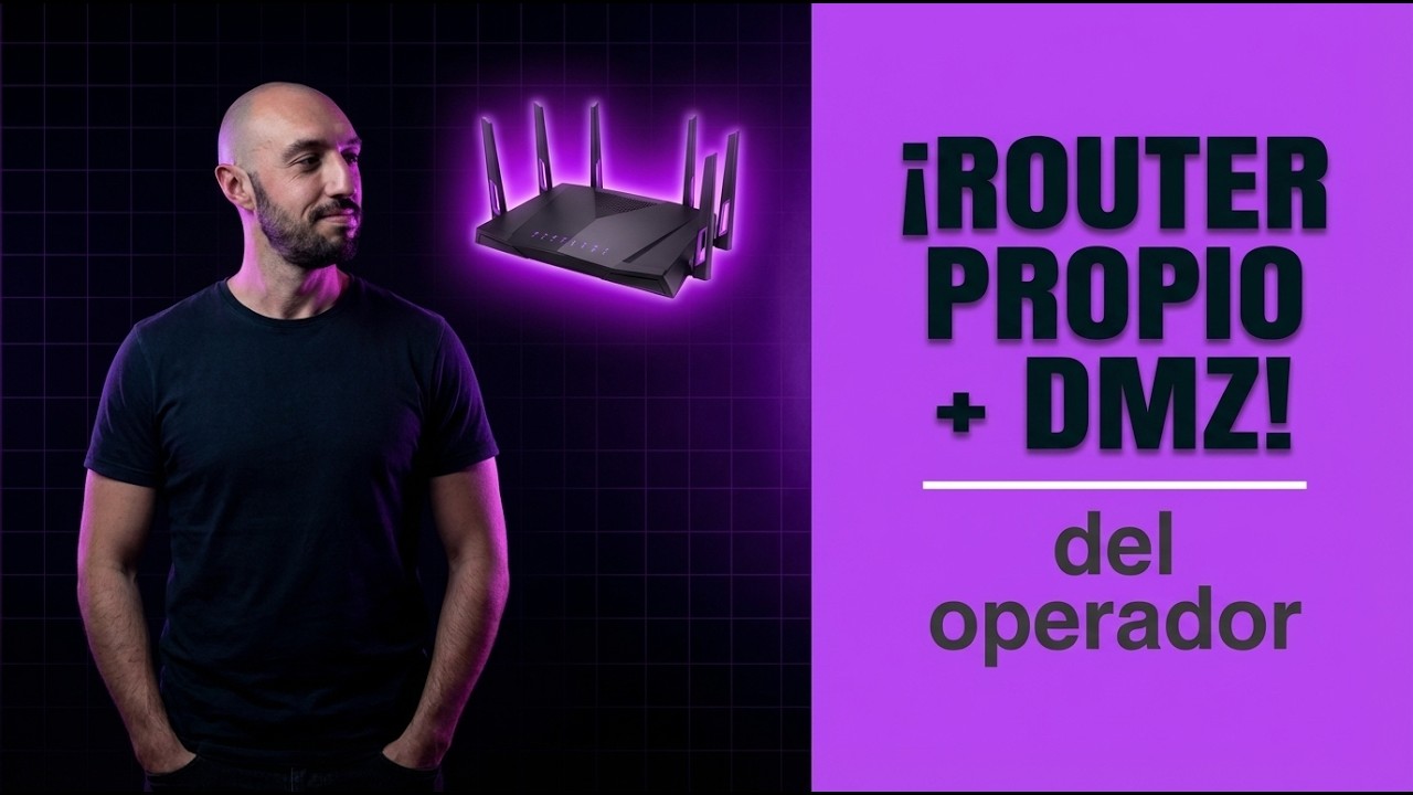 6. Router propio con DMZ (sin quitar el del operador)