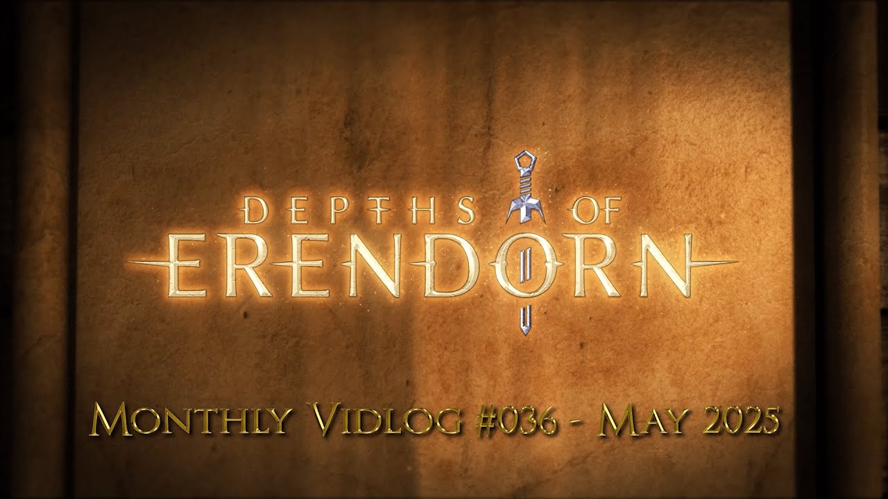 Video Development Log #036 - May 2025