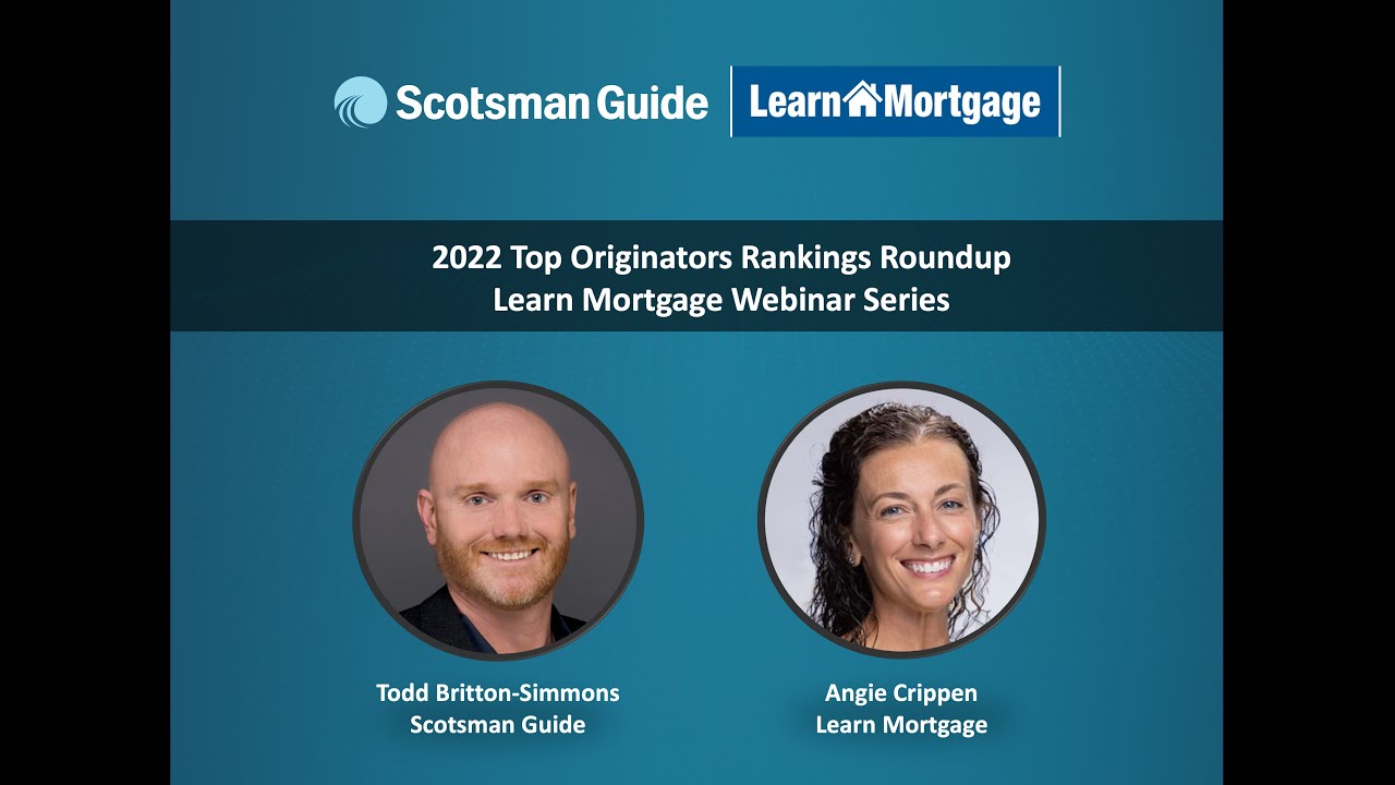 Scotsman Guide's 2022 Top Originators Rankings Roundup with Learn Mortgage