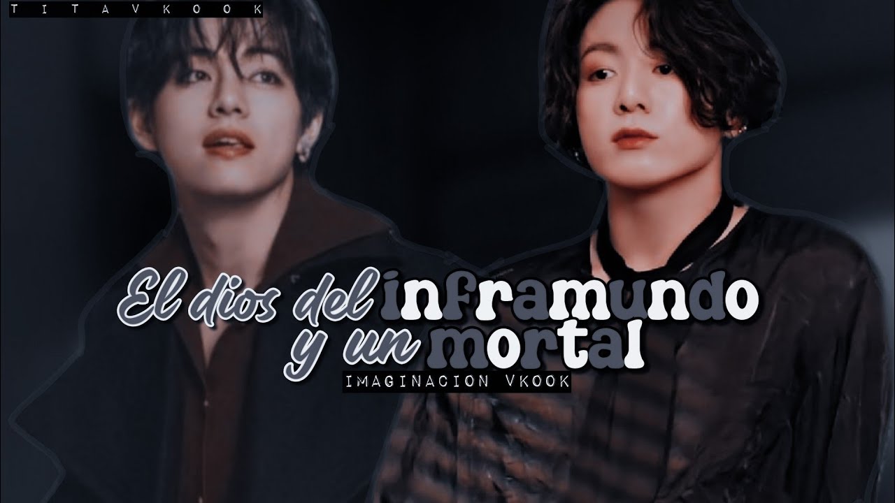 ❝El Dios del inframundo y un mortal❞👿 ｢imaginacion vkook｣ (cap único) ámame como a ella~