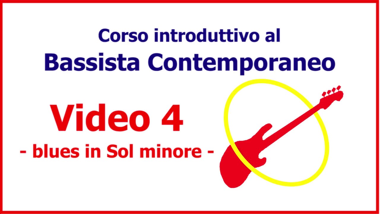 Lezioni di basso 4 - Corso 5 Passi - BLUES IN SOL MINORE