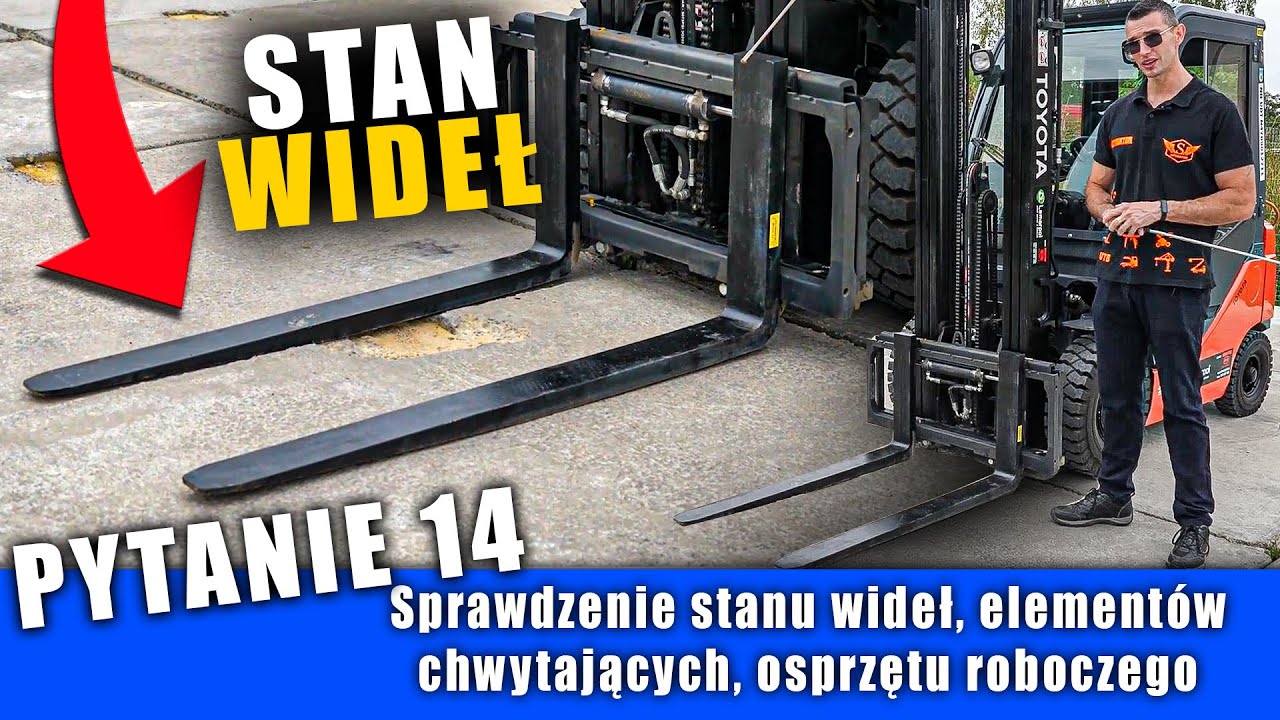 #14 Stan wideł, elementów chwytających i osprzętu WÓZEK WIDŁOWY: egzamin praktyczny UDT (OTC)