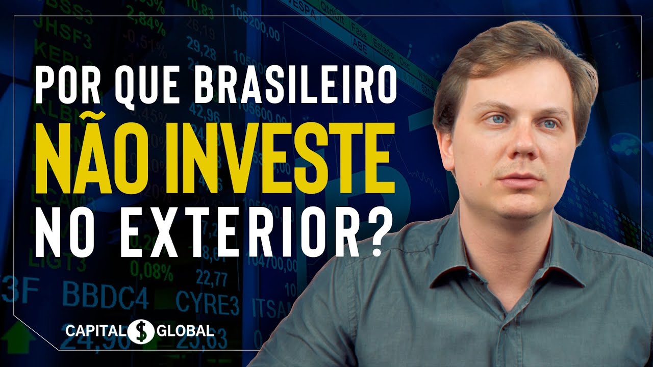 Por que Brasileiro NÃO INVESTE FORA do País?