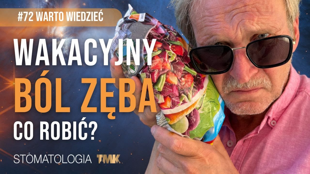 Wakacyjny ból zęba, co robić? #72 warto wiedzieć
