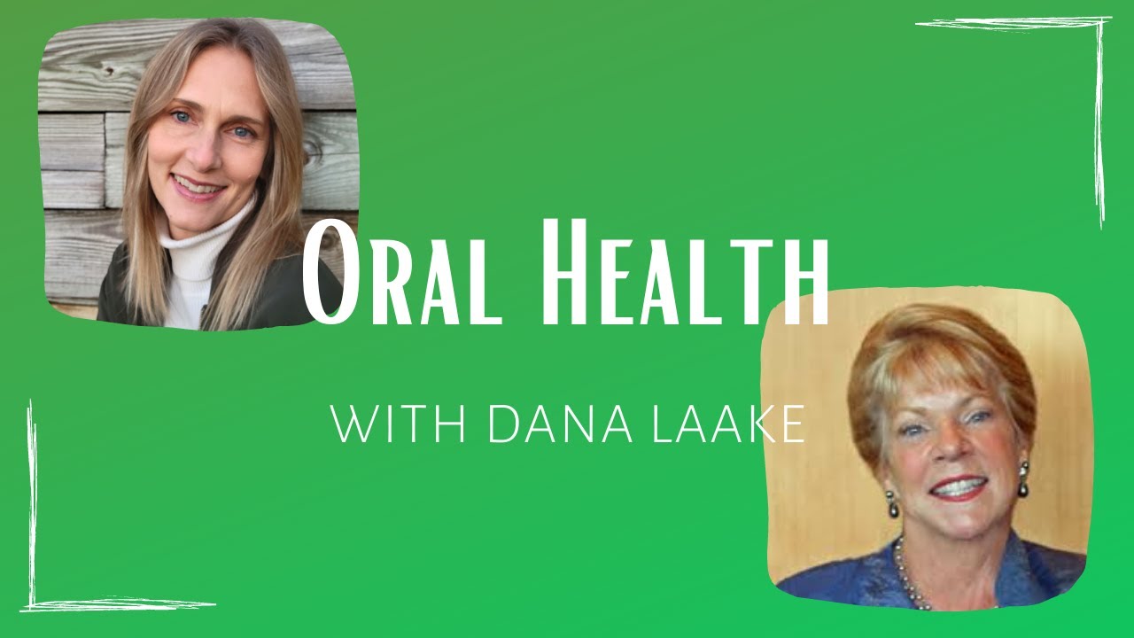 Oral Health Effects on Cardiovascular Disease, Inflammation and Brain Health with Dana Laake