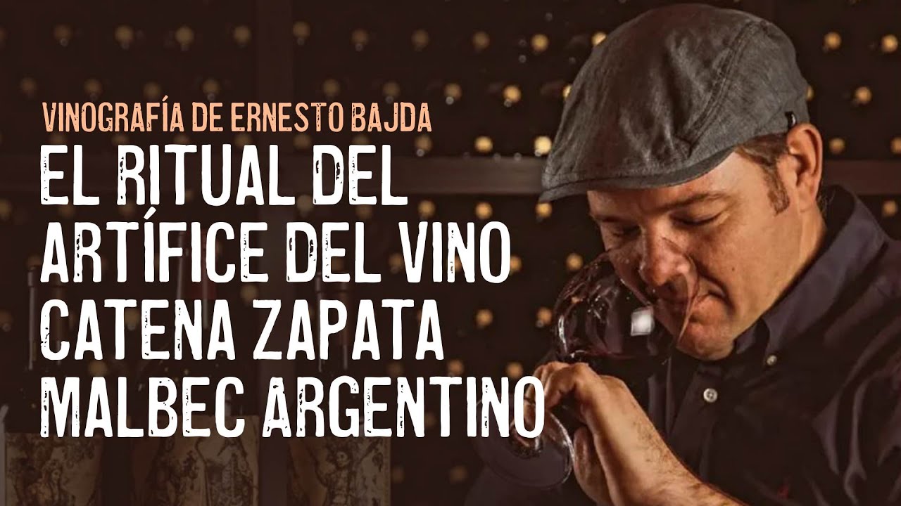 El ritual de Ernesto Bajda, creador del vino Catena Zapata Malbec Argentino
