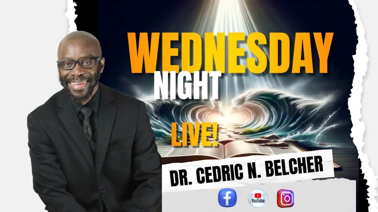 Wednesday Night LIVE with Dr. Cedric N. Belcher