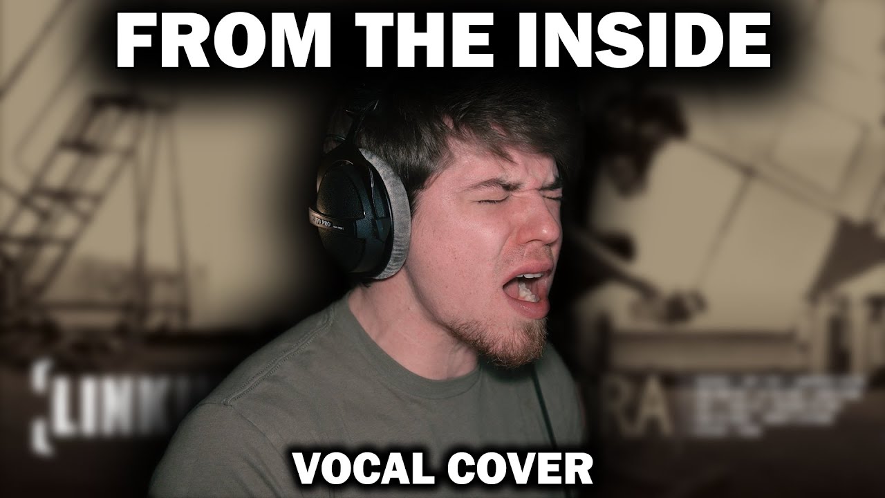 From The Inside – Linkin Park | Vocal Cover by Stephen Cooper
