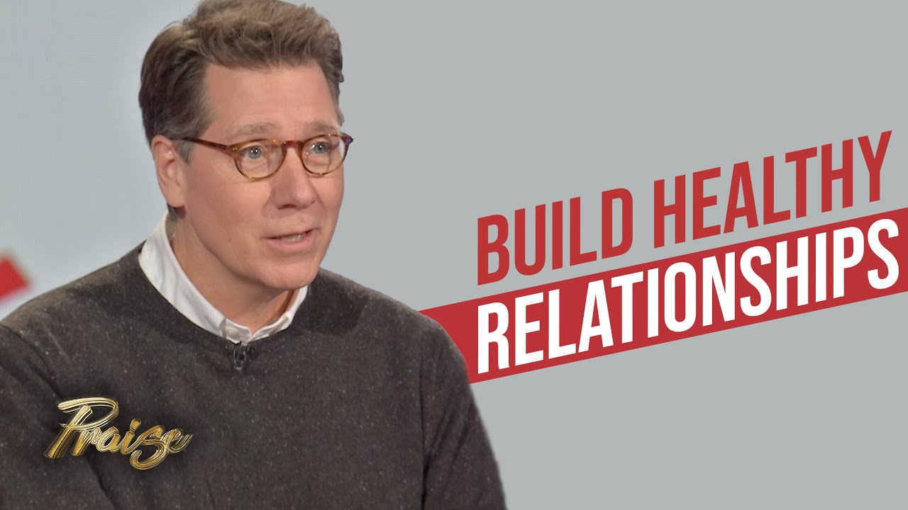 Dr. Les Parrott: One Thing You MUST DO to Build Healthy Relationships | Praise on TBN