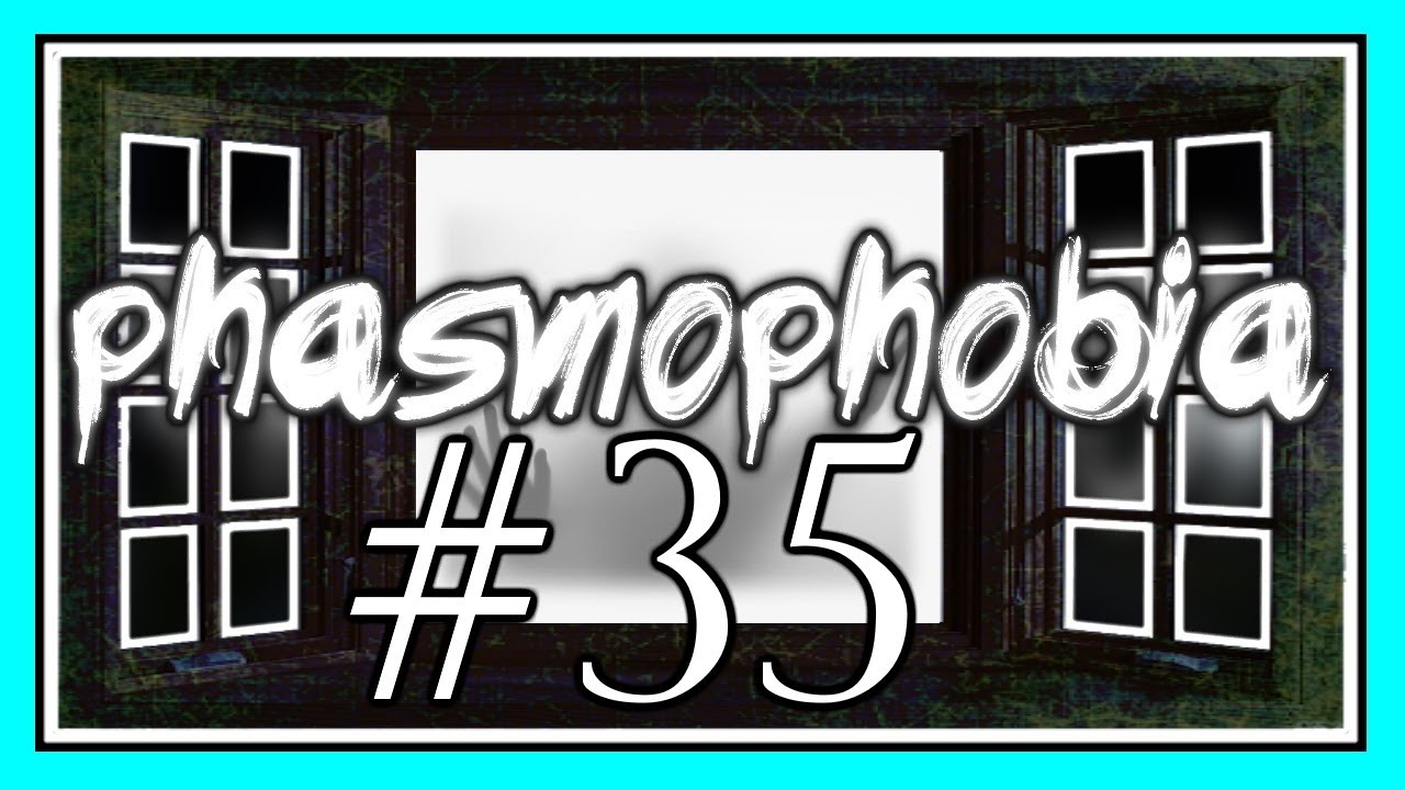 PIXIE'S CONFUSED in PHASMOPHOBIA #35