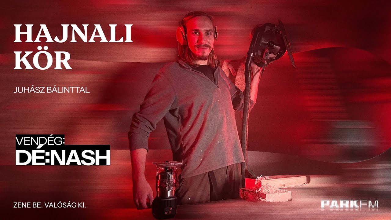 Örökre elvettük Dé:Nash szüzességét | Park FM - Hajnali Kör