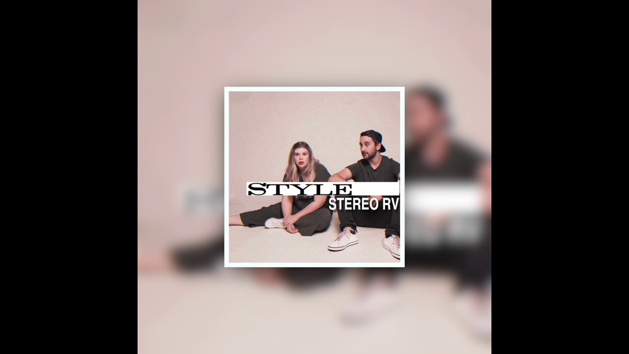 Stereo RV - STYLE  (Official Audio)