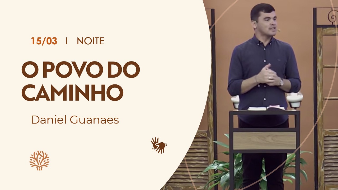 O povo do caminho | Daniel Guanaes | Culto da noite| 15/03/2026
