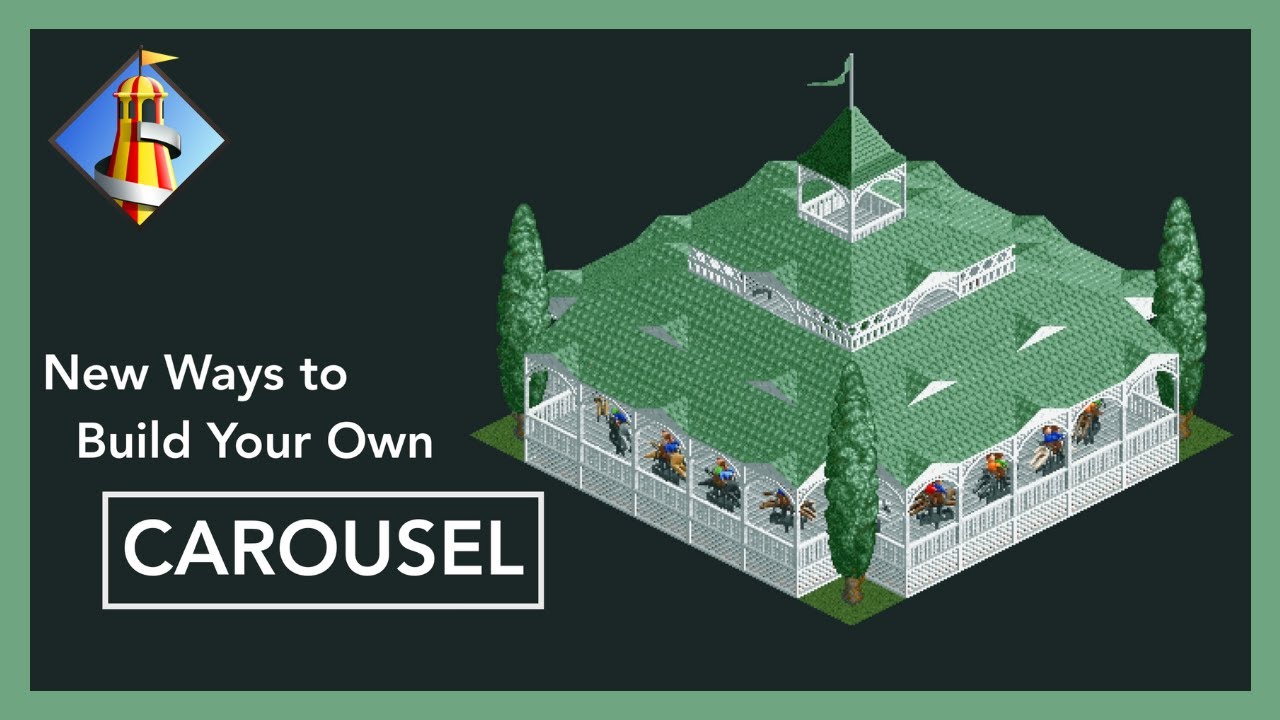New Ways to Build a Carousel - OpenRCT2 Tutorials