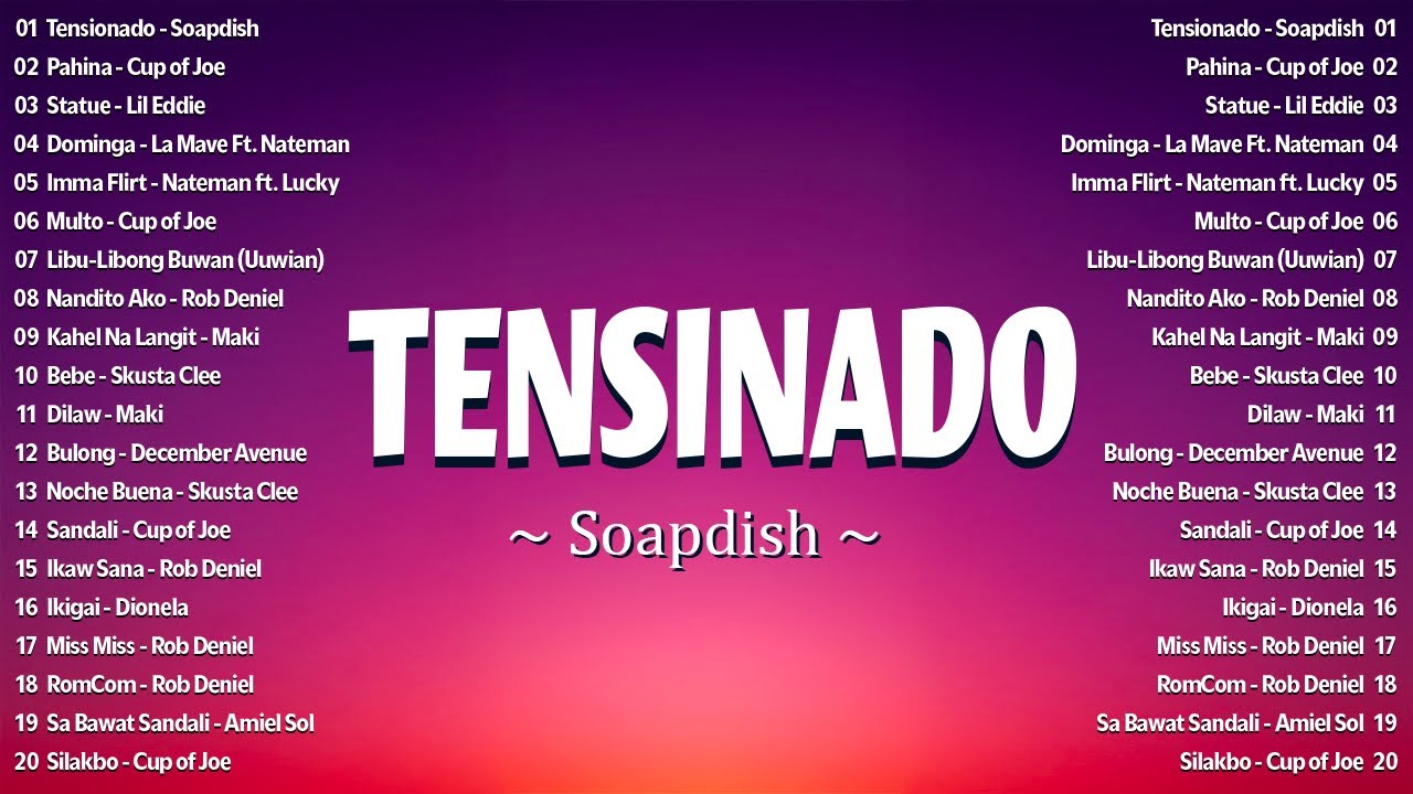 Best New Tagalog Love Songs 2025 - Hot Hits OPM On Spotify | Tensionado - Soapdish