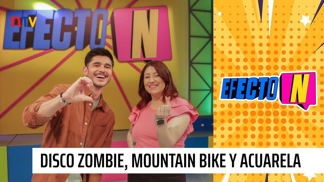 En Efecto N: Disco Zombie, Mountain Bike y Acuarela