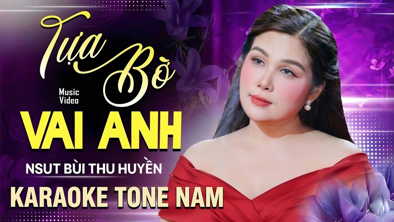 Tựa Bờ Vai Anh Karaoke Tone Nam   NSUT Bùi Thu Huyền