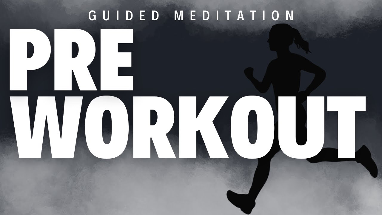 Pre-Workout Guided Meditation for Motivation And Energy | Get in the Zone Before You Train