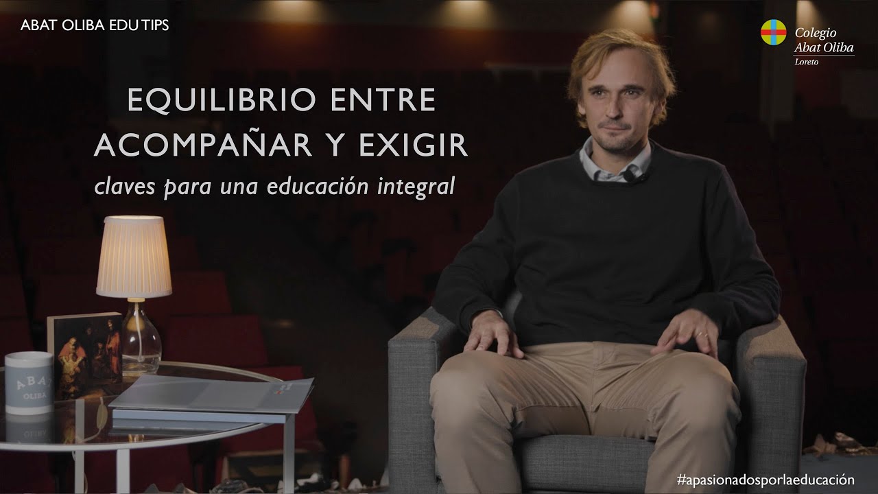 Equilibrio entre acompañar y exigir - Abat Oliba EDU Tips