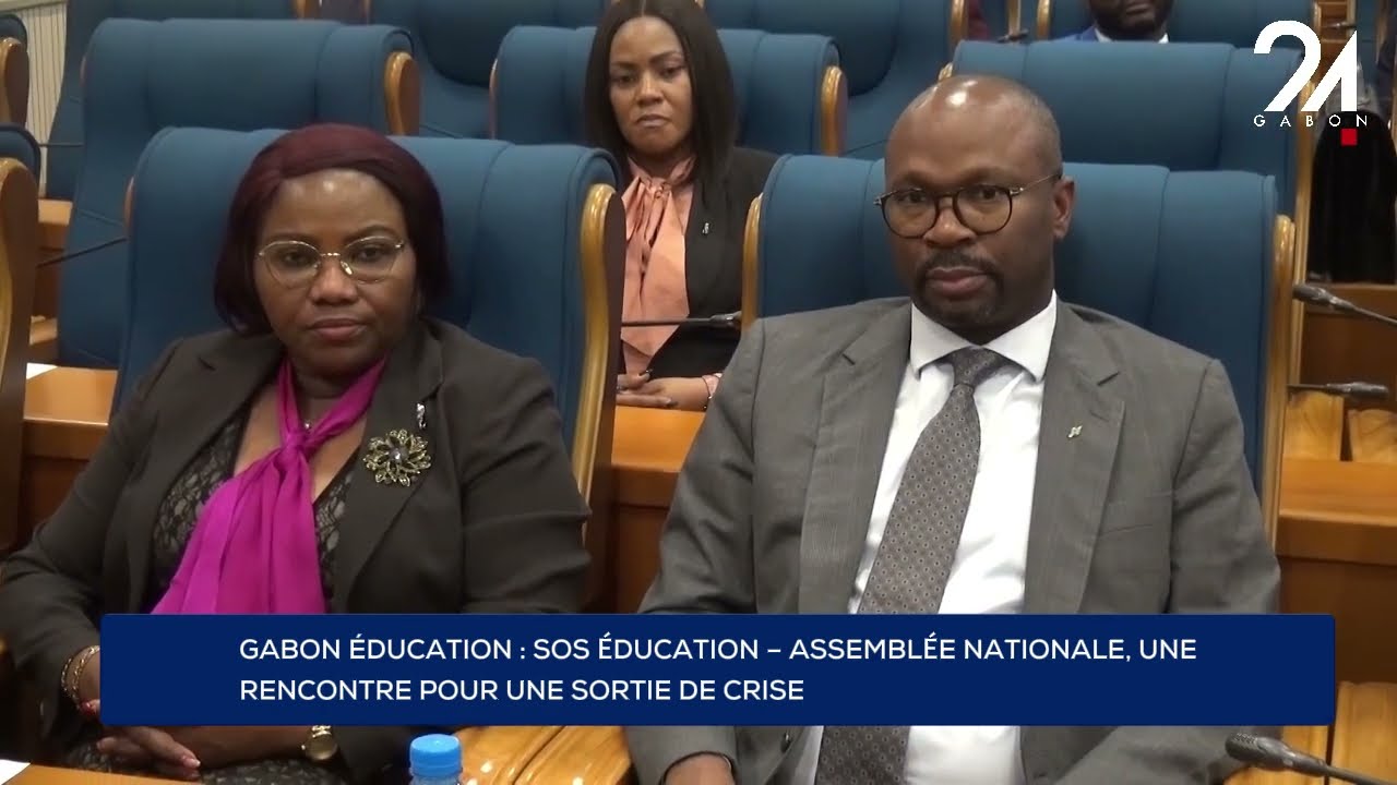 GABON ÉDUCATION : SOS ÉDUCATION – ASSEMBLÉE NATIONALE, UNE RENCONTRE POUR UNE SORTIE DE CRISE.