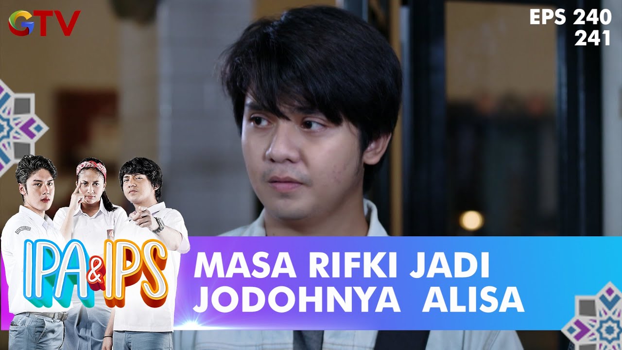 Yang Bener Aja Masa Rifki Dijodohin Sama Alisa - IPA & IPS
