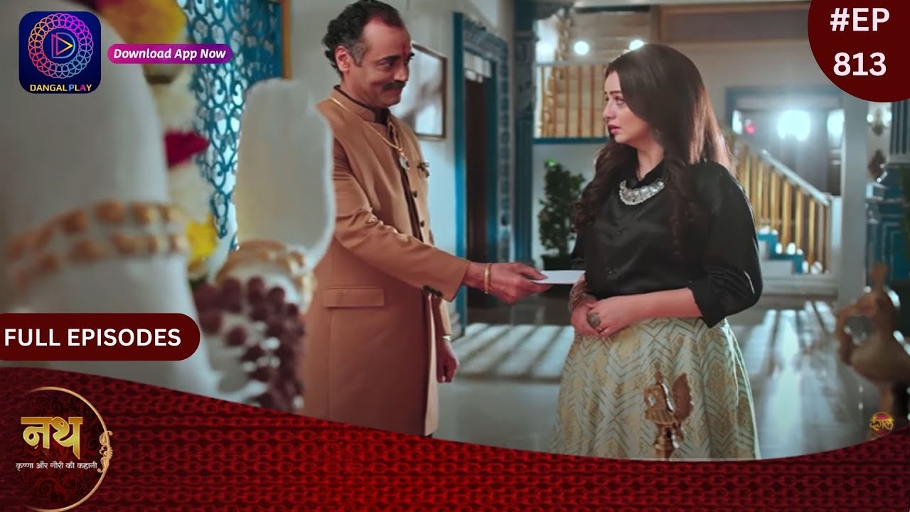Nath Krishna Aur Gauri Ki Kahani | 23 January 2024 | Full Episode 813 | Dangal TV