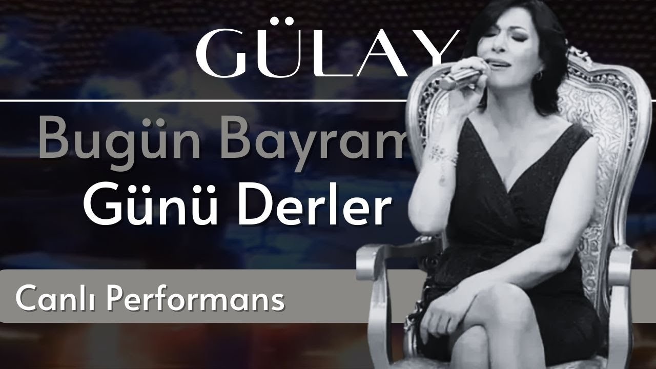 Gülay - Bugün Bayram Günü Derler (En iyi Türküler & Nostalji)