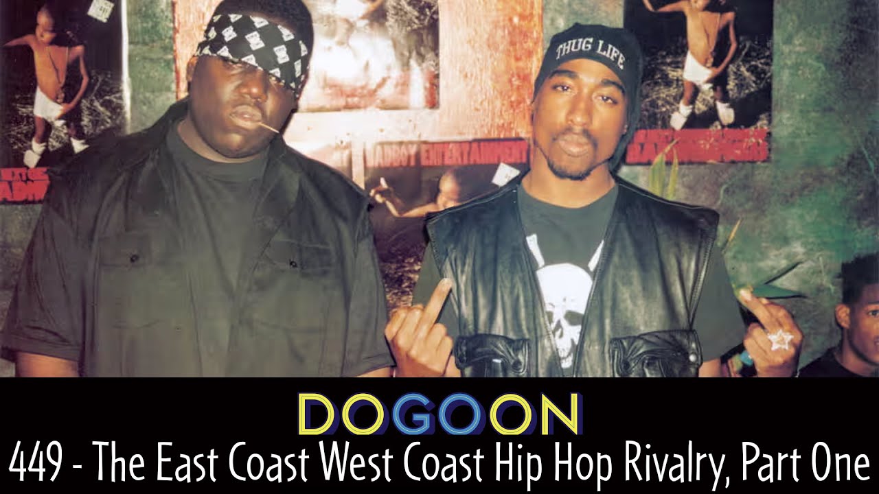 449 - The East Coast West Coast Hip Hop Rivalry, Part One
