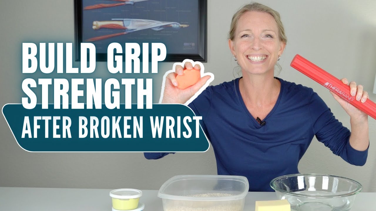 5 Exercises to Build Grip Strength after Distal Radius Fracture