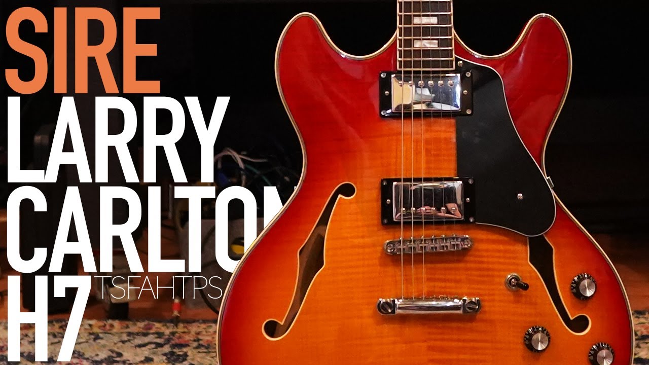 Sire 'Larry Carlton' H7