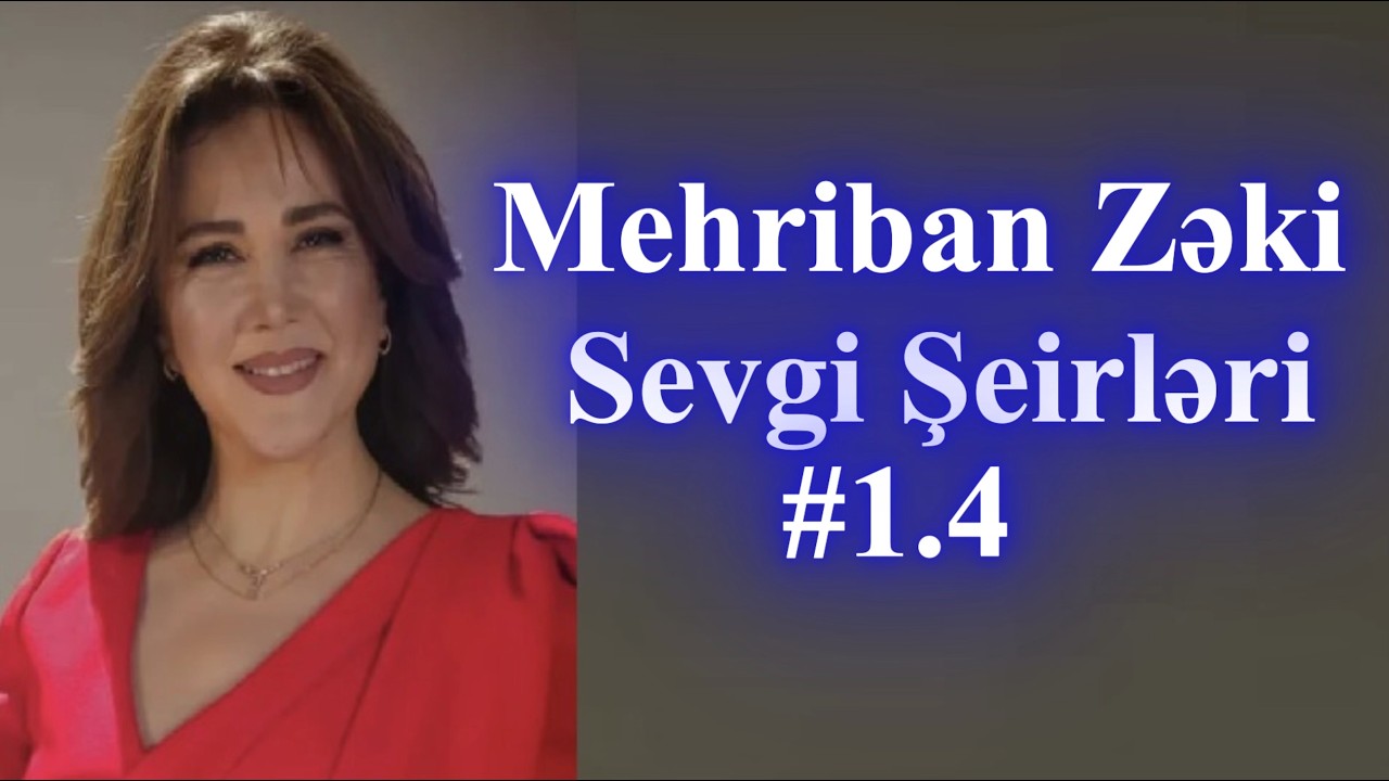 Sevgi şeirləri - Mehriban Zəkinin ifasında (Sözsüz)